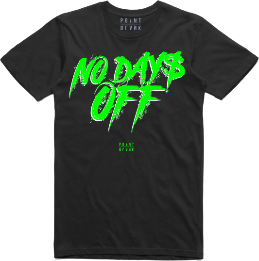 No Days Off T-Shirt