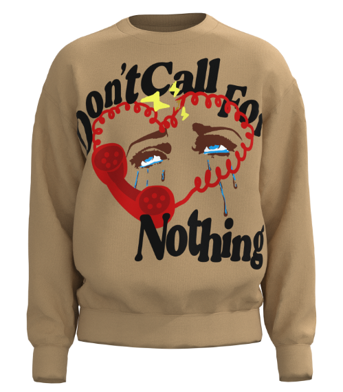 Don't Call For Nothing