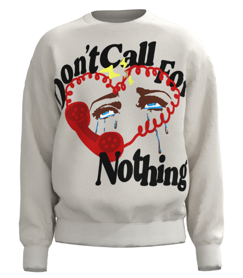 Don't Call For Nothing