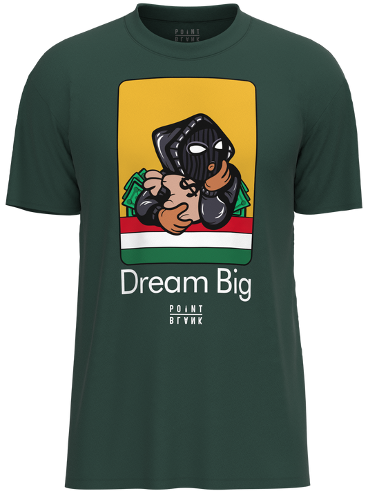 Dream Big T-Shirt - Forest Green
