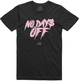 No Days Off T-Shirt - Black / Pink / White