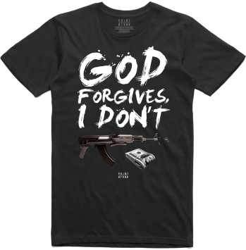 God Forgives, I Don't T-Shirt - Black / White