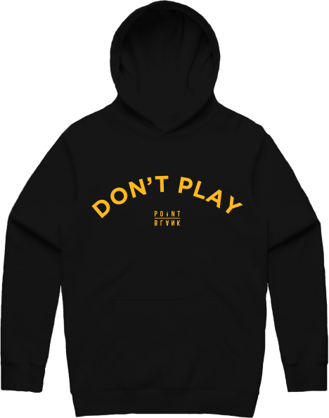 Don't Play 2.0 Hoodie - Black / Gold
