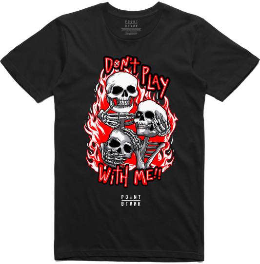 Don't Play With Me T-Shirt - Black / Red