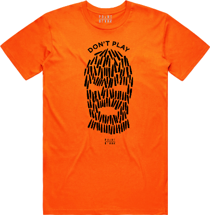 Don't Play T-Shirt - Orange