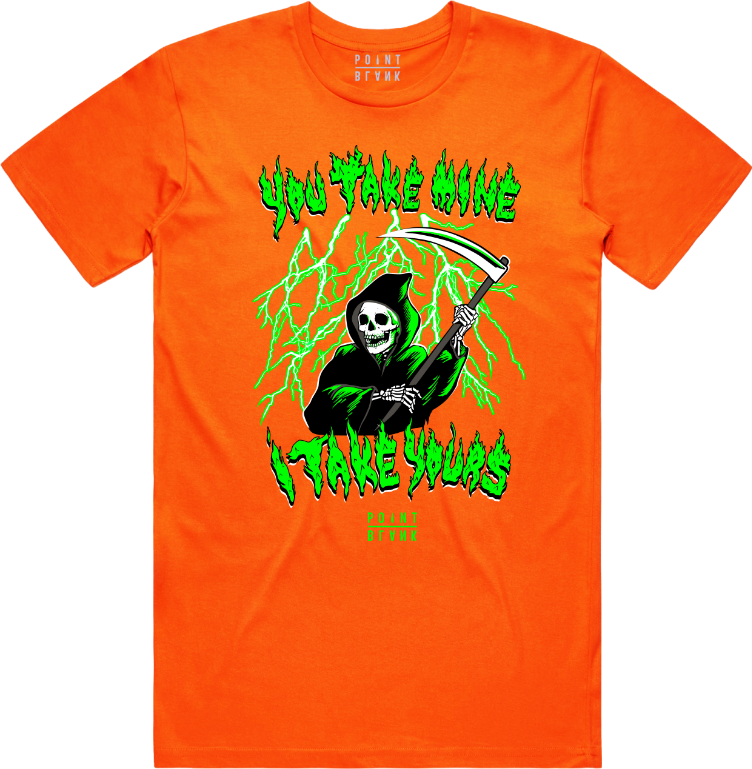 You Take Mine I Take Yours T-Shirt - Orange