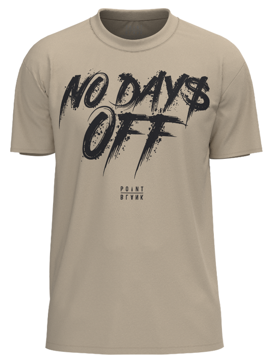 No Days Off T-Shirt - Dust