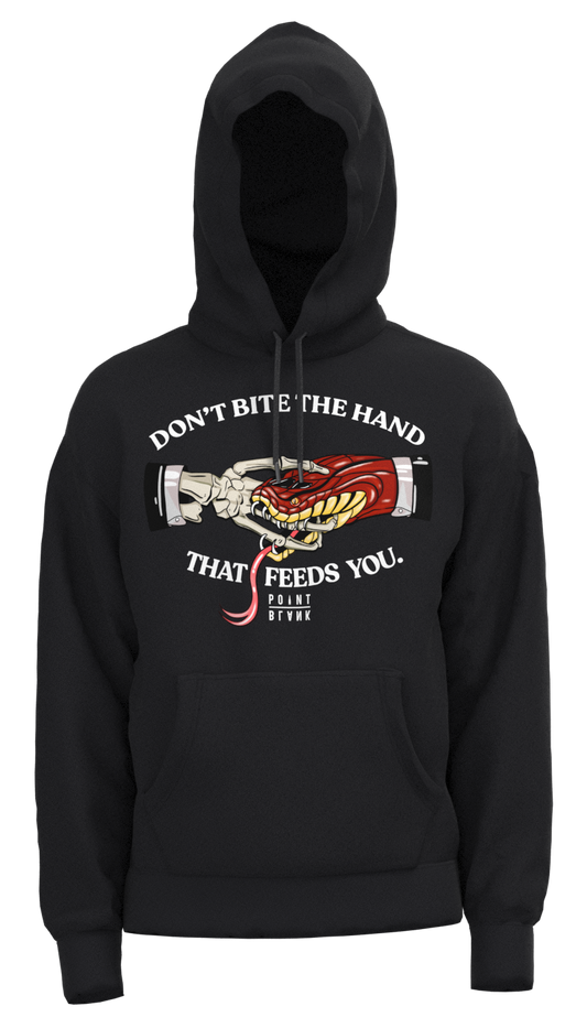 Don't Bite the Hand That Feeds You Hoodie - Black