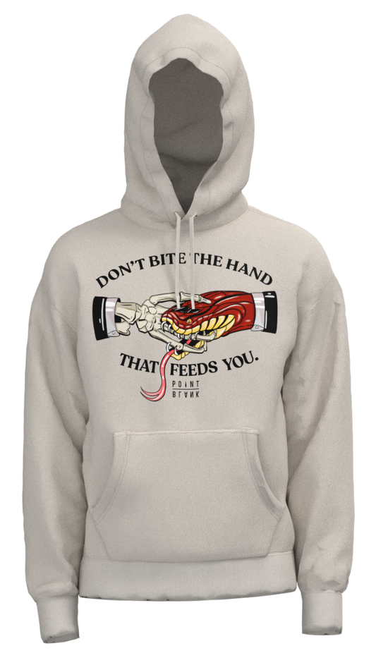 Don't Bite the Hand That Feeds You Hoodie - Natural