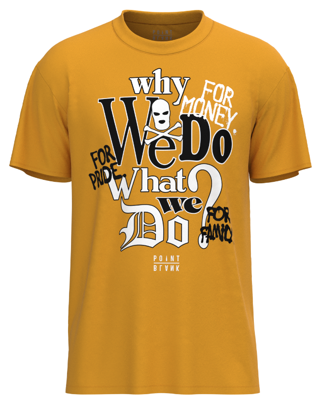 Why We Do T-Shirt - Gold