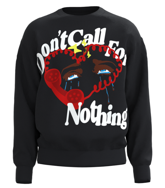 Don't Call For Nothing