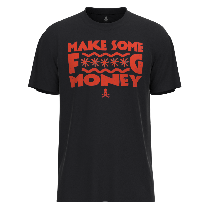 MAKE SOME FKING MONEY T-SHIRT