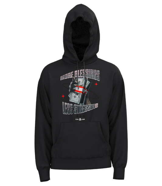 MORE BLESSINGS LESS STRESSING HOODIE