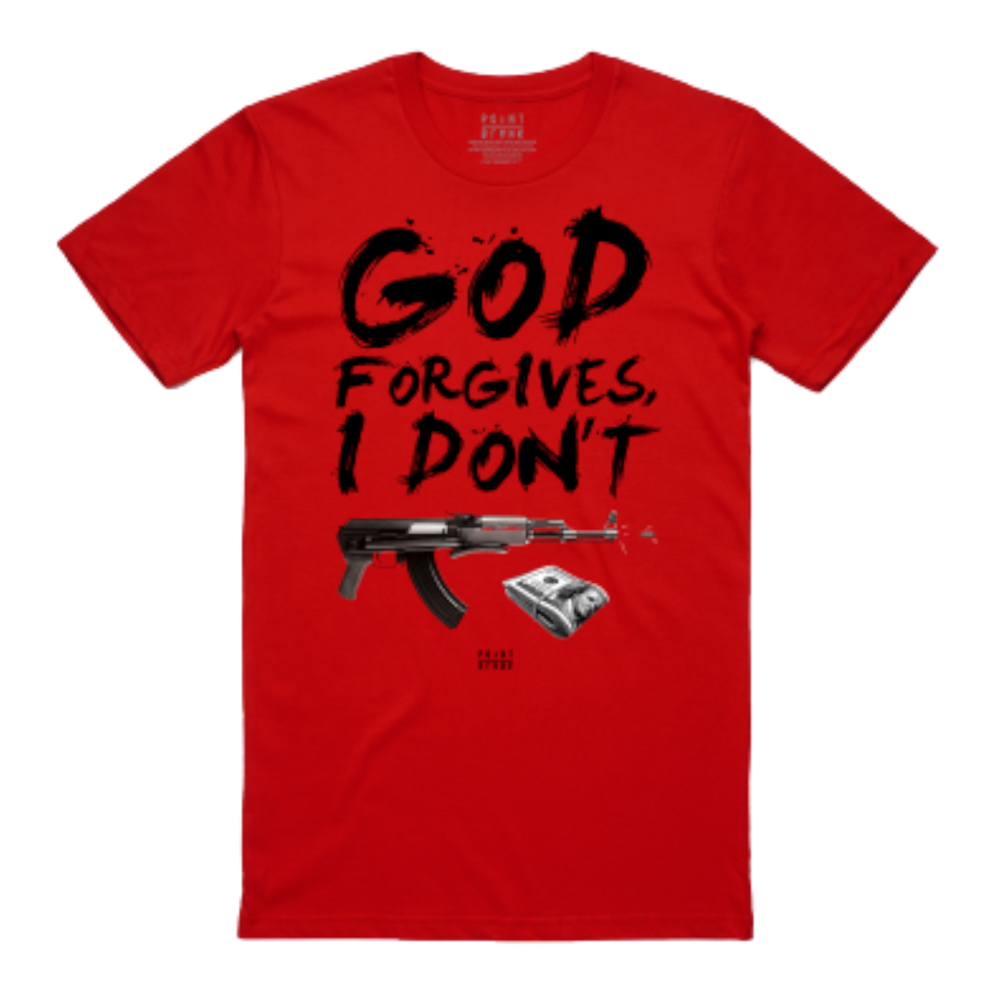 God Forgives, I Don't T-Shirt - Red / Black