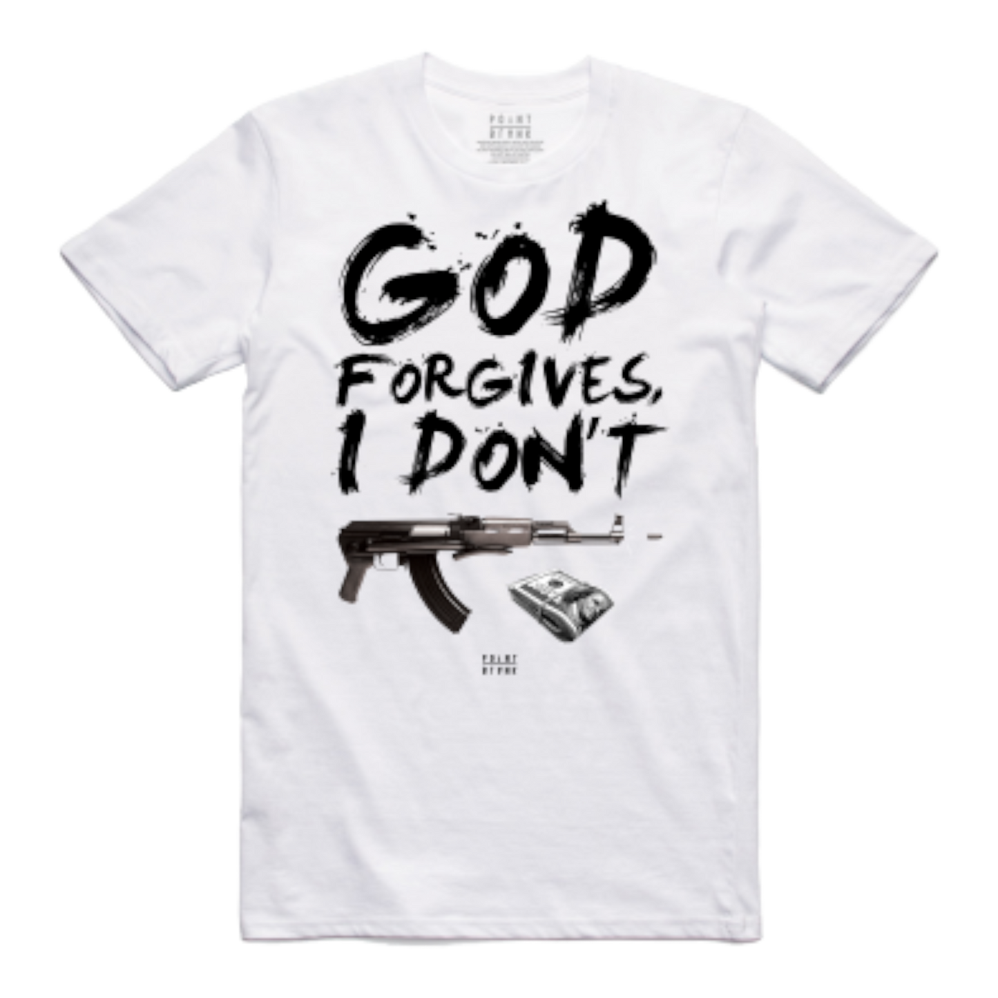 God Forgives, I Don't T-Shirt - White / Black