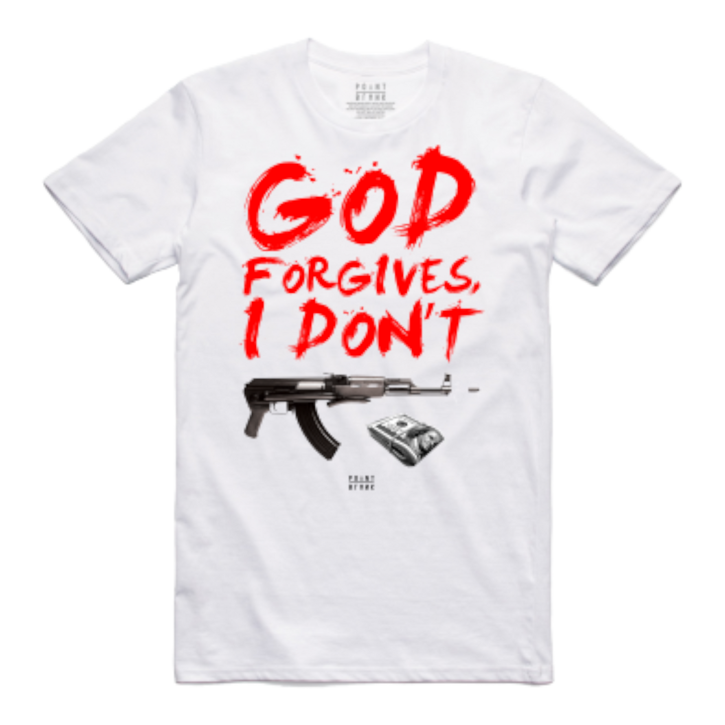 God Forgives I Don't T-Shirt - White