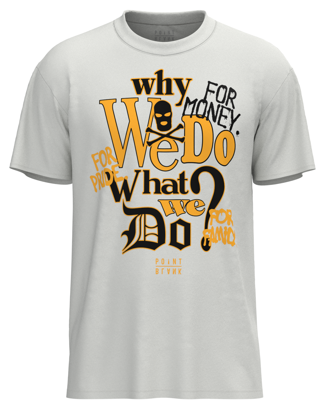 Why We Do T-Shirt - White