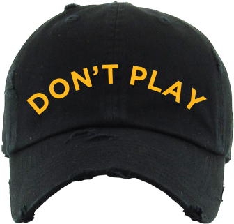 Don't Play Dad Cap - Black / Gold