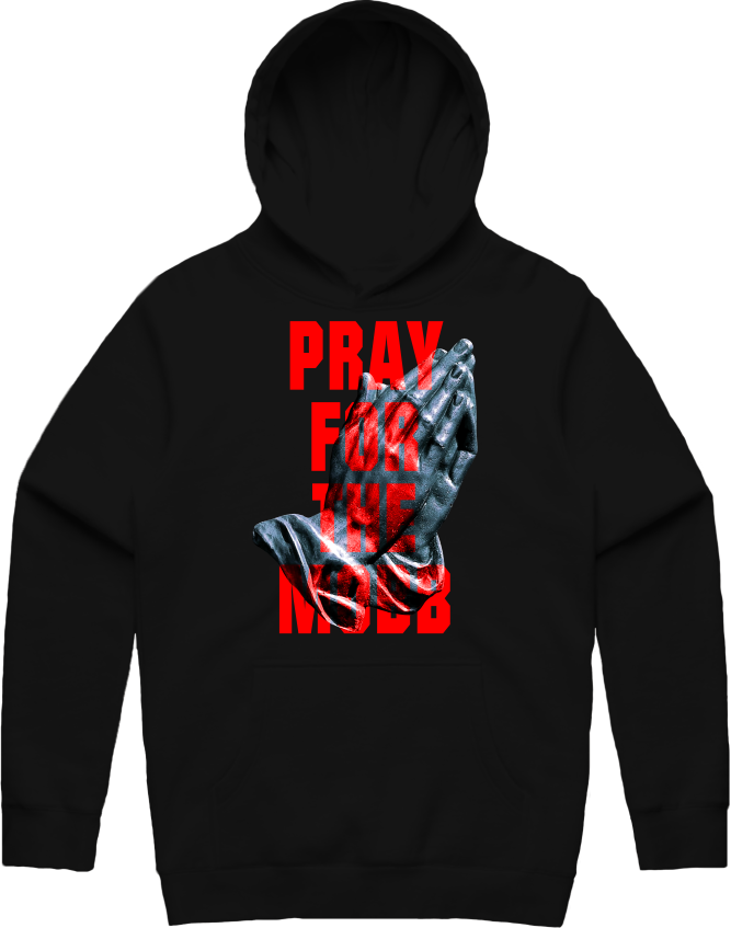 Pray For The Mobb Hoodie - Black