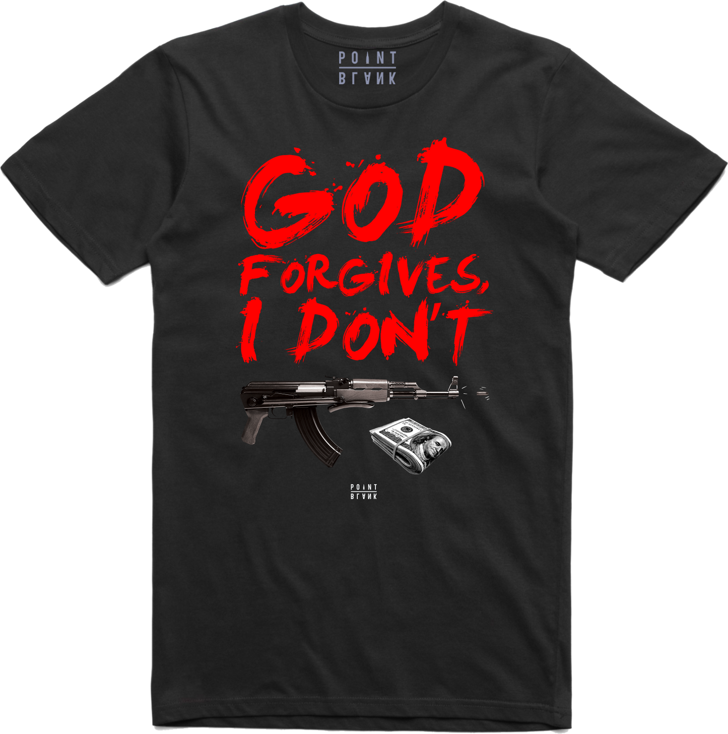 God Forgives, I Don't T-Shirt - Black