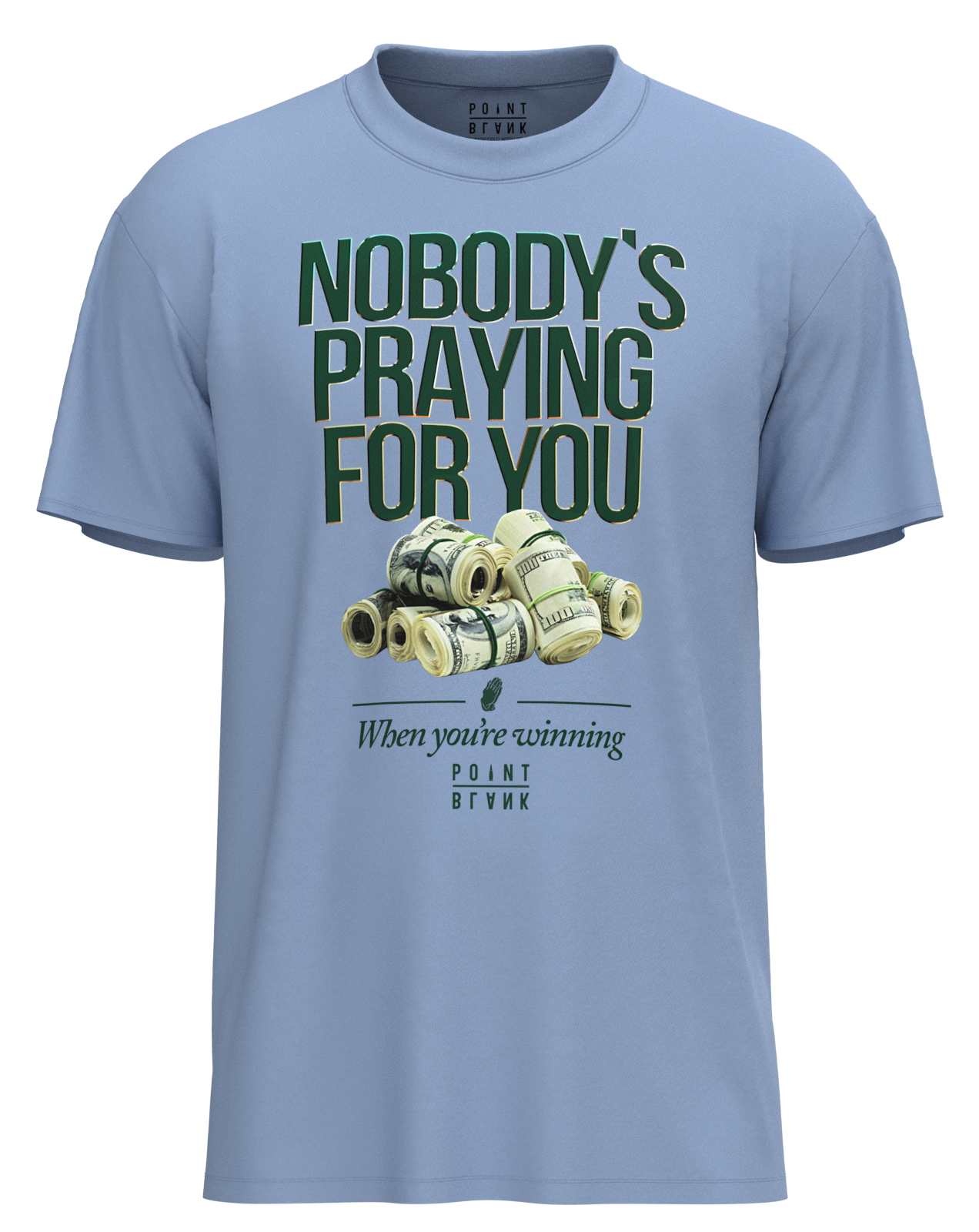 Money And Prayers T-Shirt - Carolina Blue